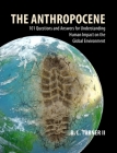 The Anthropocene: 101 Questions and Answers for Understanding the Human Impact on the Global Environment By B. L. Turner II Cover Image