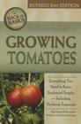 The Complete Guide to Growing Tomatoes: A Complete Step-By-Step Guide Including Heirloom Tomatoes Revised 2nd Edition (Back to Basics) By Cherie Everhart Cover Image