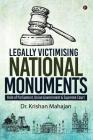 Legally Victimising National Monuments: Role of Parliament, Union Government & Supreme Court Cover Image