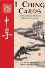I Ching Cards: A New Commentary with 64 Beautiful Cards Cover Image