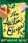 The Austen Escape By Katherine Reay Cover Image