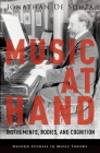 Music at Hand: Instruments, Bodies, and Cognition (Oxford Studies in Music Theory) By Jonathan de Souza Cover Image