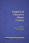 Empirical Theories About Courts (Classics of Law & Society) Cover Image