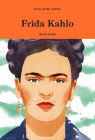 Frida Kahlo (Lives of the Artists) Cover Image