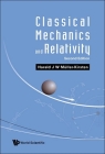 Classical Mechanics and Relativity: Second Edition By Harald J W Müller-Kirsten Cover Image