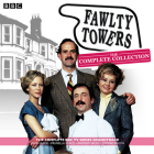Fawlty Towers: The Complete Collection: Every Soundtrack Episode of the Classic BBC TV Comedy By John Cleese, Connie Booth, Full Cast (Read by) Cover Image