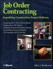 Job Order Contracting: Expediting Construction Project Delivery (Rsmeans #62) Cover Image
