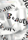 Beauty: Cooper Hewitt Design Triennial By Ellen Lupton (Editor), Andrea Lipps (Editor), Caroline Baumann (Foreword by) Cover Image