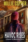Havoc Rises: A Havoc in Wyoming Story America's New Apocalypse By Millie Copper Cover Image