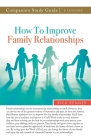 How to Improve Family Relationships Study Guide By Rick Renner Cover Image