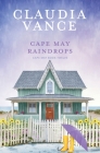 Cape May Raindrops (Cape May Book 12) By Claudia Vance Cover Image