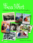 Tea Art: A Modern Look at Vintage Tea Graphics By Gregory Suriano Cover Image