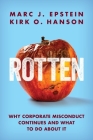 Rotten: Why Corporate Misconduct Continues and What to Do about It Cover Image