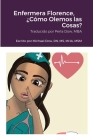 Enfermera Florence, ¿Cómo Olemos las Cosas? By Michael Dow, Iris Serrano (Other), Perla Dow (Translator) Cover Image