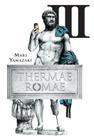 Thermae Romae, Vol. 3 By Mari Yamazaki (Created by) Cover Image