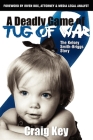 Deadly Game of Tug of War By Craig Key Cover Image