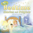 Bedtime Stories and Prayers: Blessings for Bedtime (Little Blessings) By Kathleen Long Bostrom, Dandi Daley Mackall, Elena Kucharik (Illustrator) Cover Image