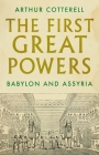 The First Great Powers: Babylon and Assyria Cover Image