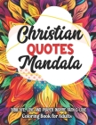 Christian Inspiration Mandalas: Coloring Journey: Large Print 8.5x11 - Mandalas with Faithful Quotes By Paulpress Cover Image
