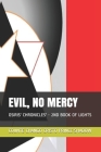 Evil, No Mercy: Osiris' Chronicles' - 2nd Book of Lights Cover Image