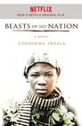Beasts of No Nation Movie Tie-in: A Novel By Uzodinma Iweala Cover Image