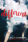 Different: The Story of an Outside-The-Box Kid and the Mom Who Loved Him By Sally Clarkson, Nathan Clarkson Cover Image