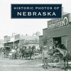 Historic Photos of Nebraska By Tad Stryker (Text by (Art/Photo Books)) Cover Image