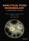 Analytical Food Microbiology: A Laboratory Manual By Ahmed E. Yousef, Joy G. Waite-Cusic, Jennifer J. Perry Cover Image