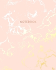 Notebook: Beautiful Pink Marble and Gold - 8 x 10, 100 Wide Ruled Pages - Gift for Women and Teen Girls By Blush Marble Notebooks Cover Image