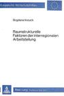 Raumstrukturelle Faktoren Der Interregionalen Arbeitsteilung (Europaeische Hochschulschriften / European University Studie #375) By Bogdana Anzuck Cover Image