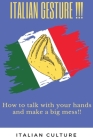 Italian Gestures: how to talk with your hands and make a big mess! Cover Image