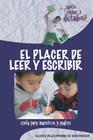El Placer de Leer y Escribir: ¡...adiós planas y dictados! Guía para padres y maestros By Gloria Valderrama De Santander Cover Image