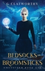 Bedsocks and Broomsticks By G. Clatworthy Cover Image