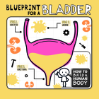 Blueprint for a Bladder By Kirsty Holmes Cover Image