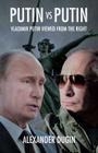 Putin vs Putin: Vladimir Putin Viewed from the Right Cover Image