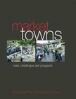 Market Towns: Roles, Challenges and Prospects By Neil Powe Cover Image