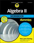 Algebra II Workbook for Dummies By Mary Jane Sterling Cover Image