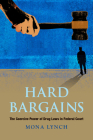 Hard Bargains: The Coercive Power of Drug Laws in Federal Court Cover Image