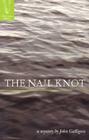 The Nail Knot By John Galligan Cover Image