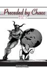 ...Preceded By Chaos: Vol. -1 By M. Wheeler Cover Image