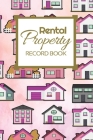 Rental Property Record Book: Rental Property Landlord Income Maintenance Management Tracker Record Book By California MM Cover Image