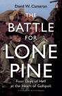 The Battle for Lone Pine By David Cameron Cover Image