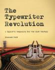 The Typewriter Revolution: A Typist's Companion for the 21st Century By Richard Polt Cover Image