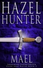 Mael (Immortal Highlander, Clan Mag Raith Book 2): A Scottish Time Travel Romance By Hazel Hunter Cover Image