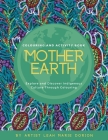 Mother Earth Colouring and Activity Book: Explore and Discover Indigenous Culture Through Colouring Cover Image