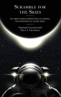 Scramble for the Skies: The Great Power Competition to Control the Resources of Outer Space By Namrata Goswami, Peter A. Garretson Cover Image