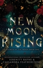 New Moon Rising By Serenity Rayne, Cassandra Featherstone Cover Image
