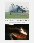 Andrey Tarkovsky: Life and Work: Film by Film, Stills, Polaroids & Writings Cover Image