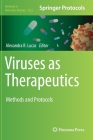 Viruses as Therapeutics: Methods and Protocols (Methods in Molecular Biology #2225) By Alexandra R. Lucas (Editor) Cover Image