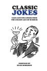 Classic Jokes: Hilarious gags and one-liners from the golden age of humour By Hugh Morrison Cover Image
